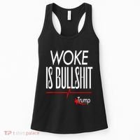 Woke Is Bullshit Trump Trendy Saying Women's Tank Top thumb 0