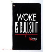 Woke Is Bullshit Trump Trendy Saying Golf Towel thumb 0