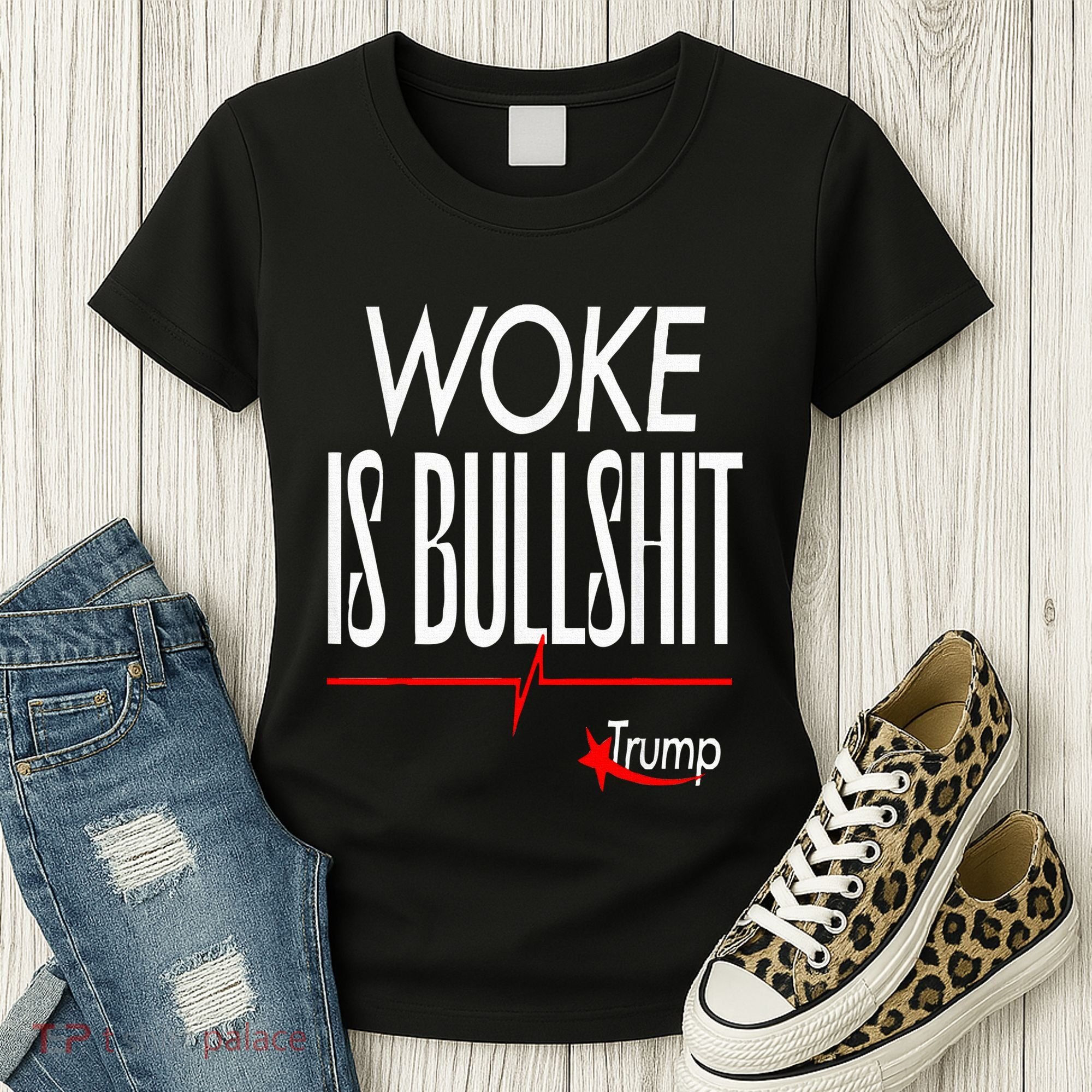 Woke Is Bullshit Trump Trendy Saying Women's T-Shirt