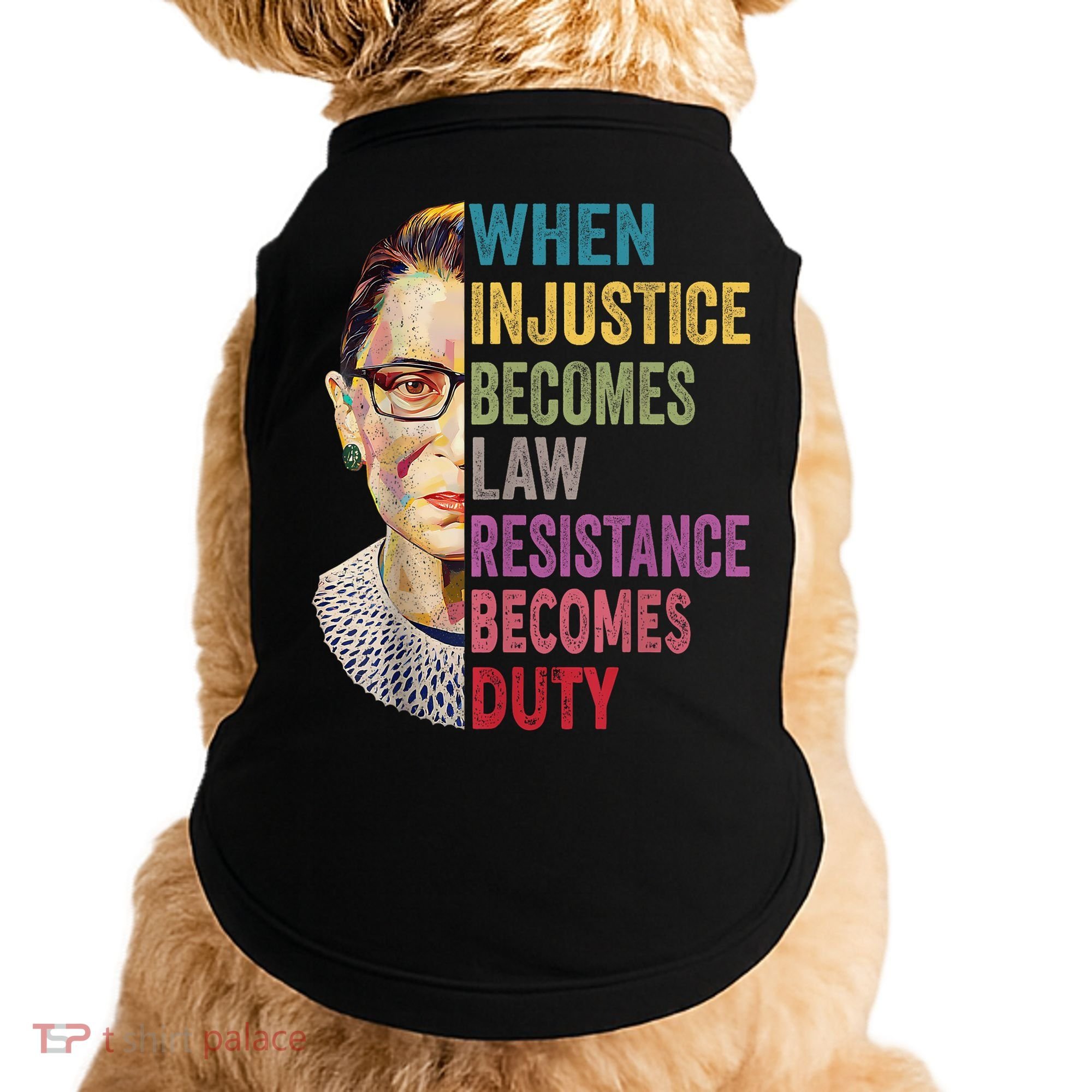 When Injustice Becomes Law Resistance Becomes Duty Feminist Doggie Tank