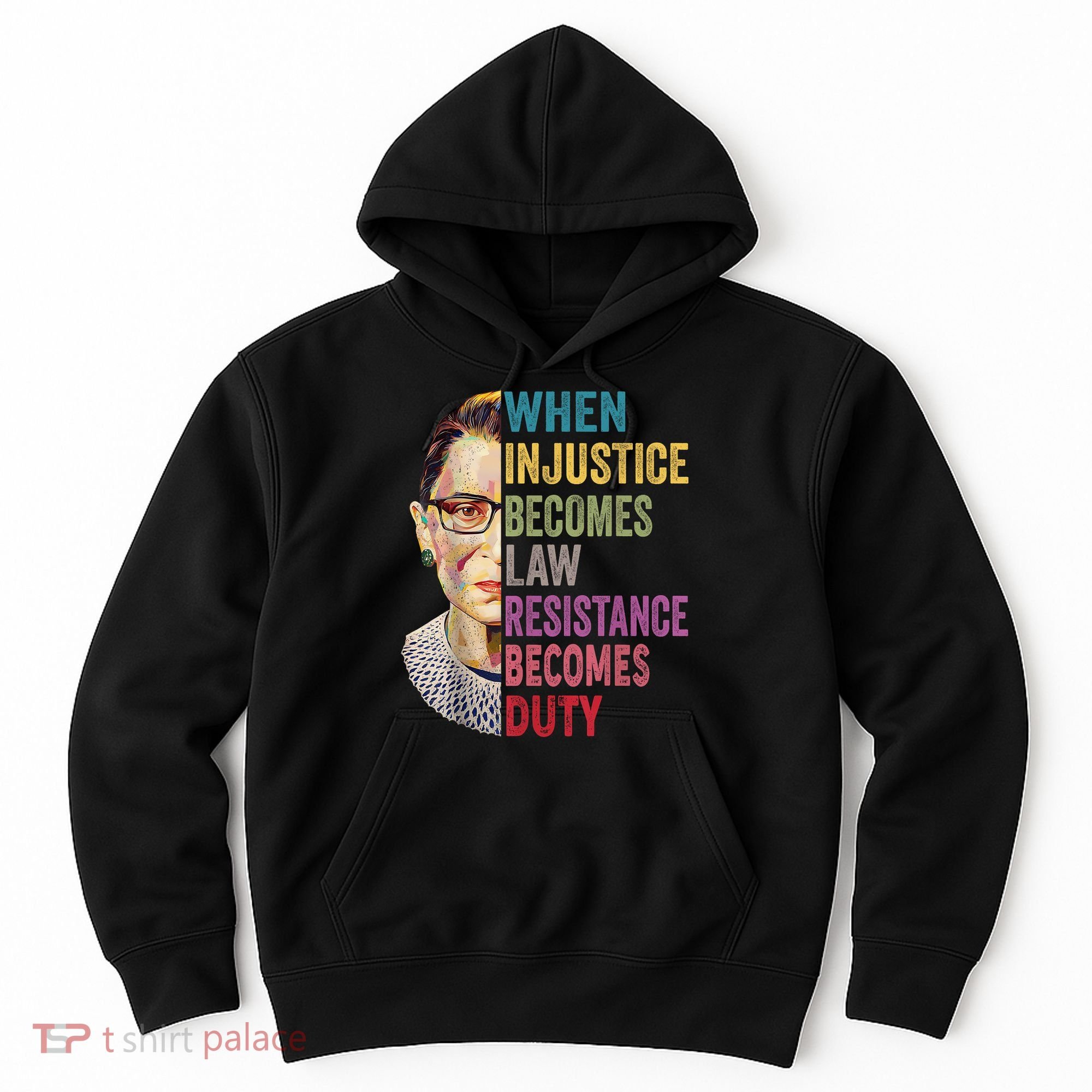 When Injustice Becomes Law Resistance Becomes Duty Feminist Hoodie