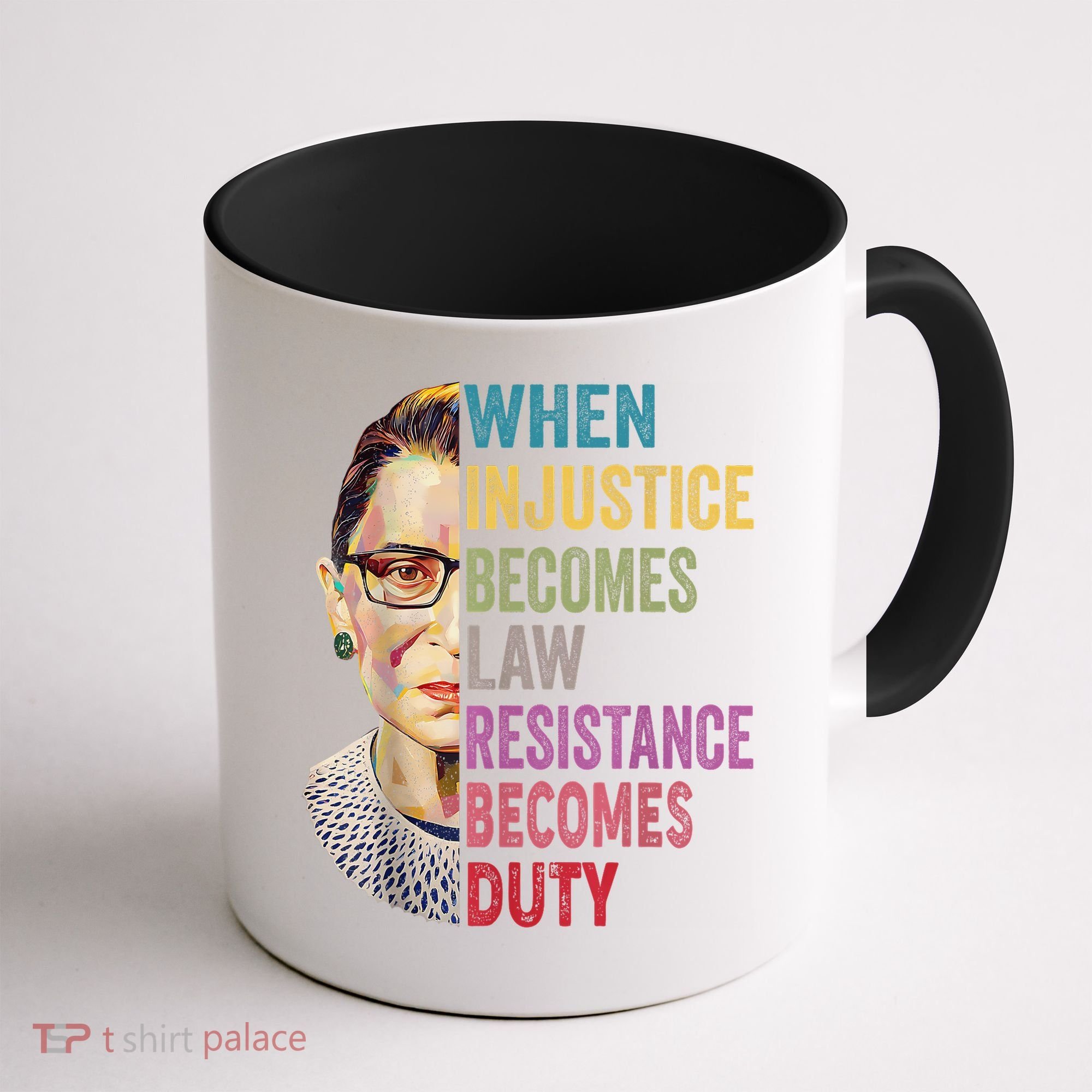 When Injustice Becomes Law Resistance Becomes Duty Feminist Coffee Mug
