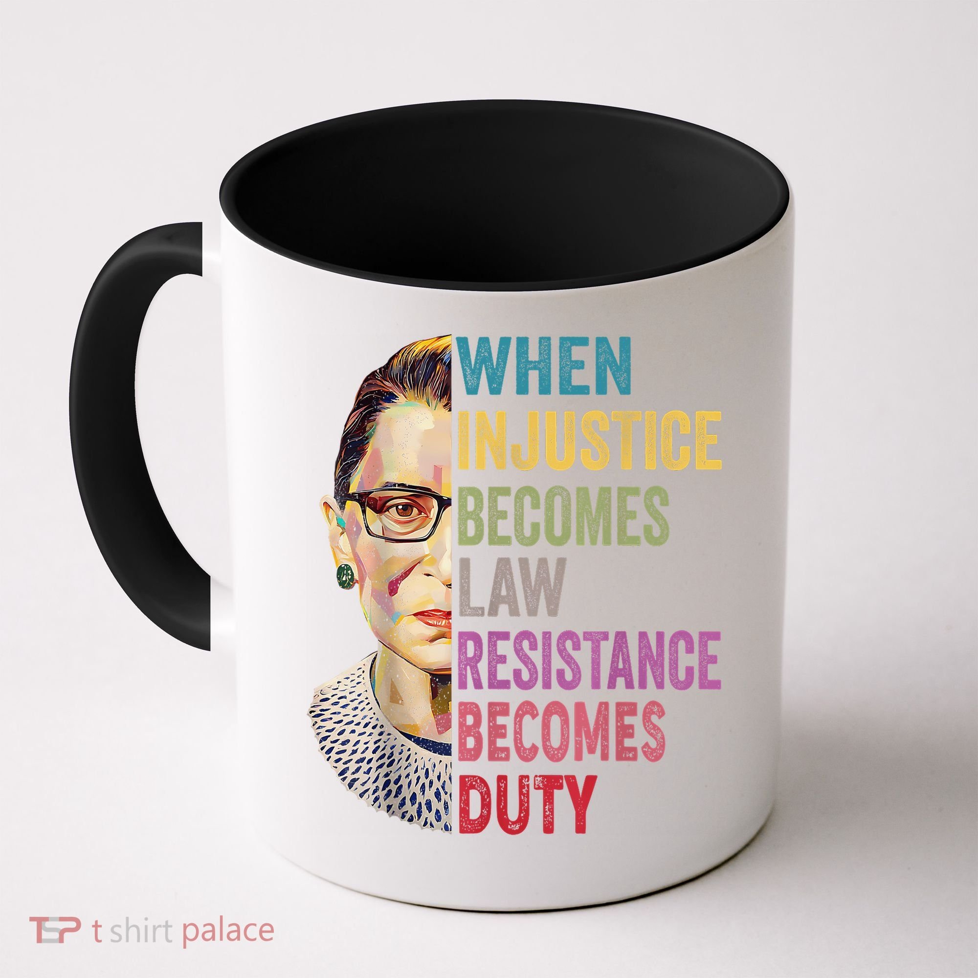 When Injustice Becomes Law Resistance Becomes Duty Feminist Coffee Mug