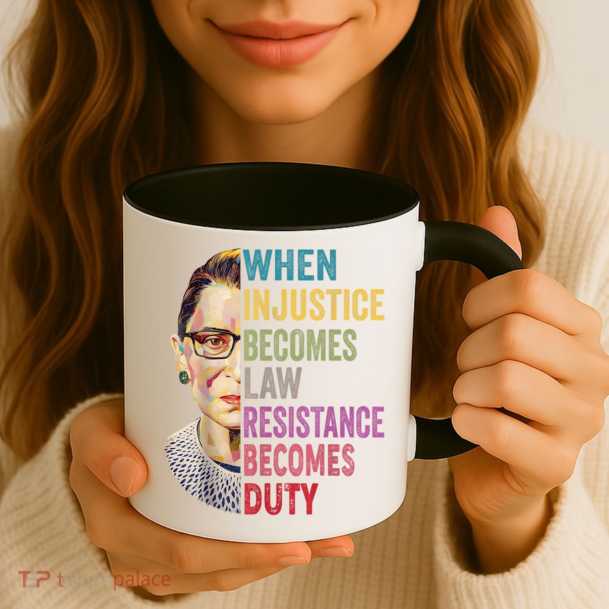 When Injustice Becomes Law Resistance Becomes Duty Feminist Coffee Mug