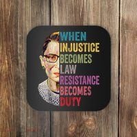 When Injustice Becomes Law Resistance Becomes Duty Feminist Coaster thumb 0