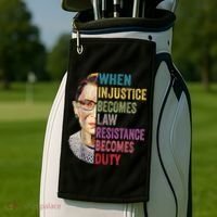 When Injustice Becomes Law Resistance Becomes Duty Feminist Golf Towel thumb 2