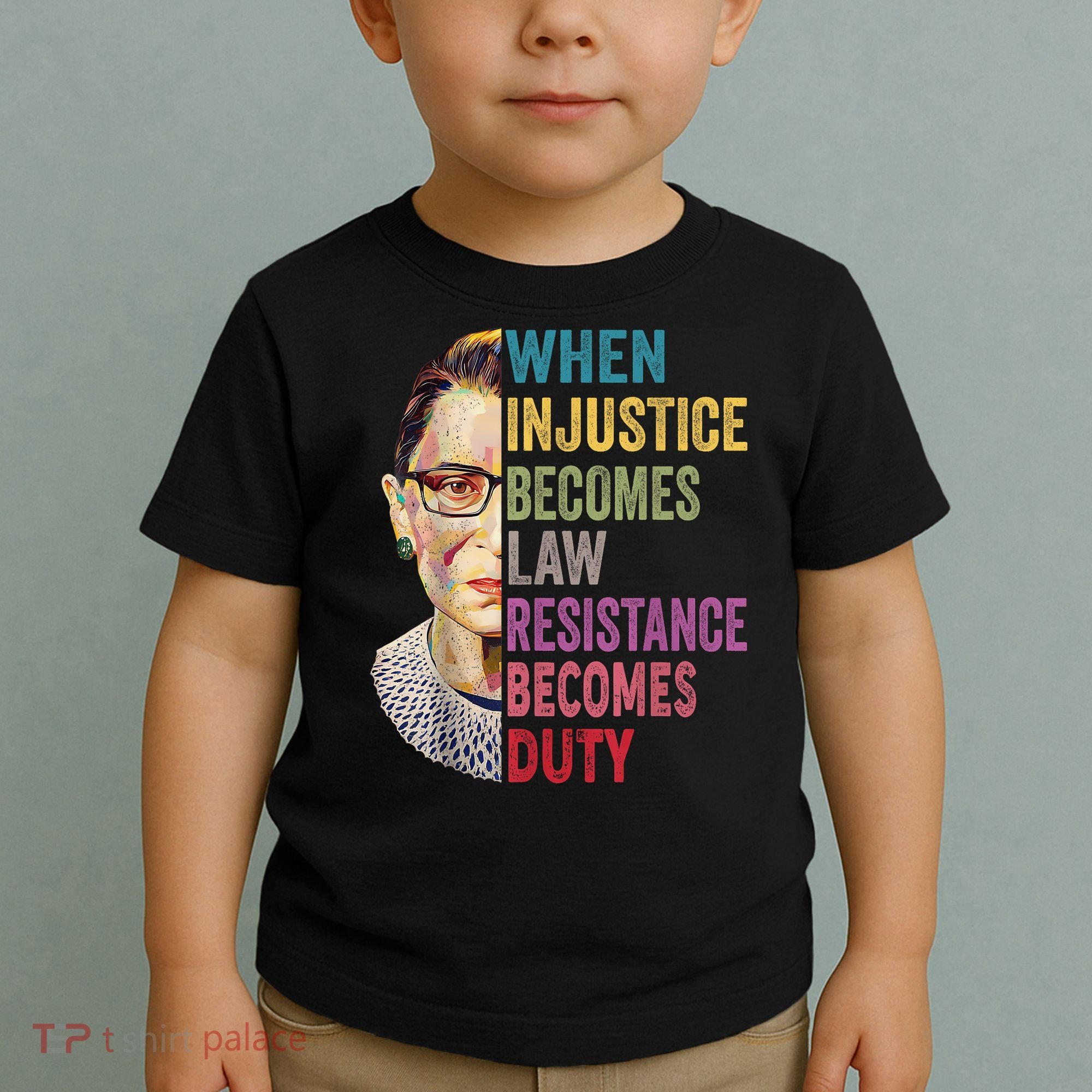 When Injustice Becomes Law Resistance Becomes Duty Feminist Toddler T-Shirt