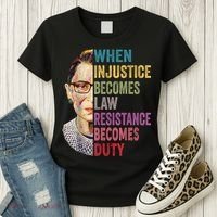 When Injustice Becomes Law Resistance Becomes Duty Feminist Women's T-Shirt thumb 3