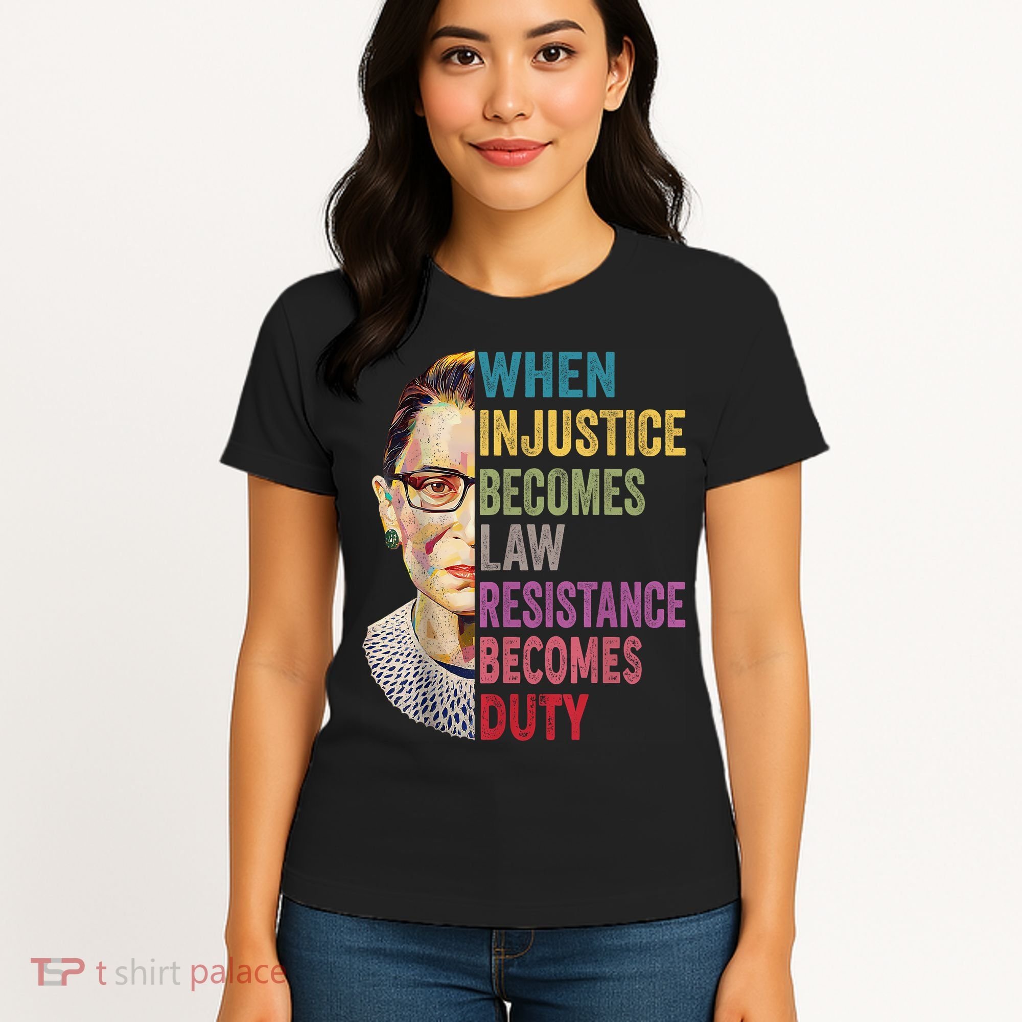 When Injustice Becomes Law Resistance Becomes Duty Feminist Women's T-Shirt