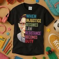 When Injustice Becomes Law Resistance Becomes Duty Feminist Kids T-Shirt thumb 3