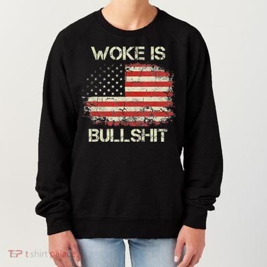 Woke Is Bullshit Women's Sweatshirt