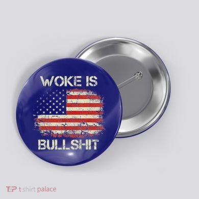 Woke Is Bullshit Button