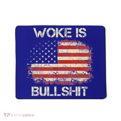 Woke Is Bullshit Mousepad