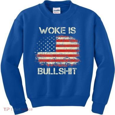 Woke Is Bullshit Kids Sweatshirt
