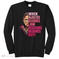 When Injustice Becomes Law Resistance Becomes Duty Rbg Quote Sweatshirt thumb 0