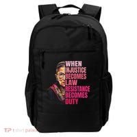 When Injustice Becomes Law Resistance Becomes Duty Rbg Quote Backpack thumb 0