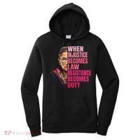 When Injustice Becomes Law Resistance Becomes Duty Rbg Quote Women's Hoodie thumb 0