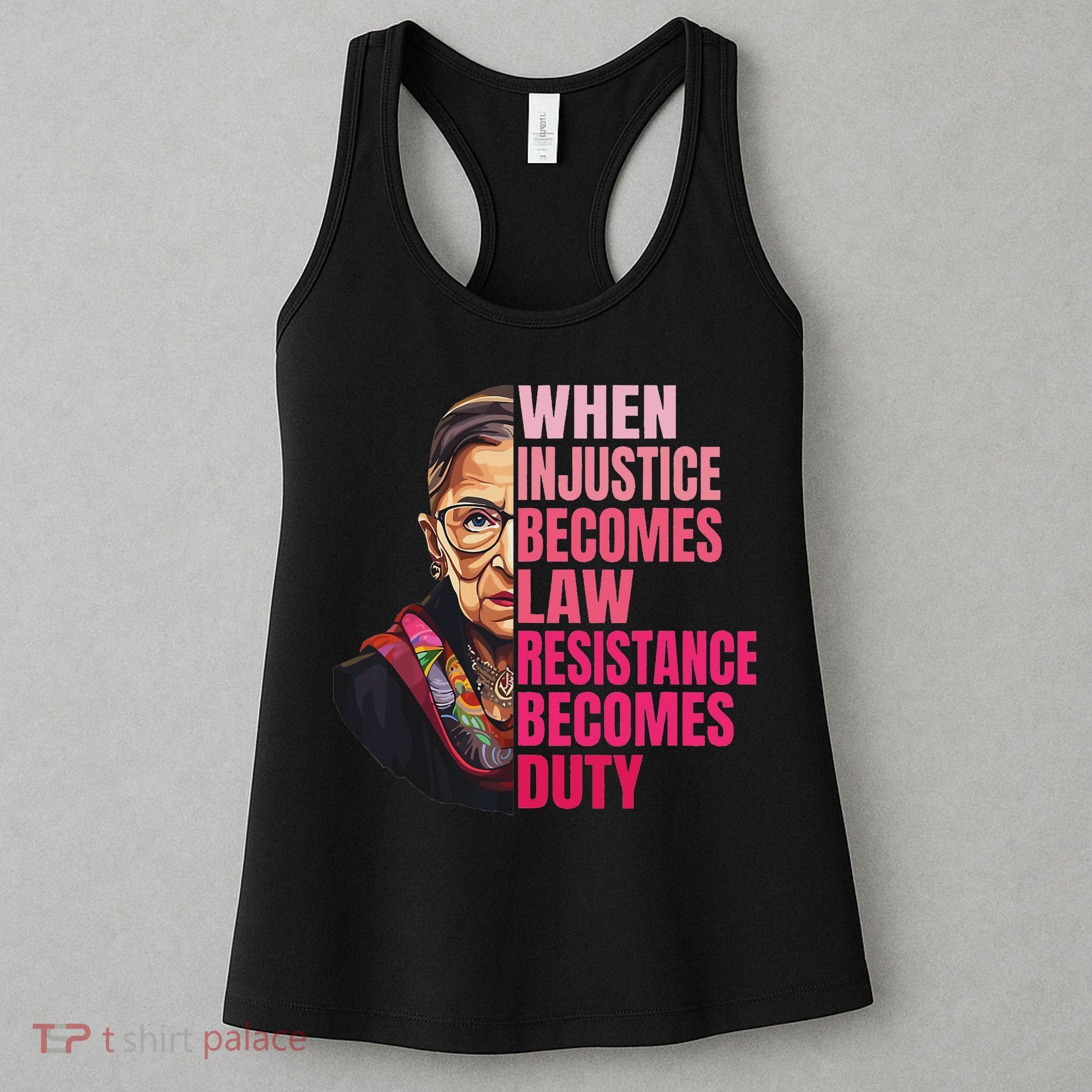 When Injustice Becomes Law Resistance Becomes Duty Rbg Quote Women's Tank Top