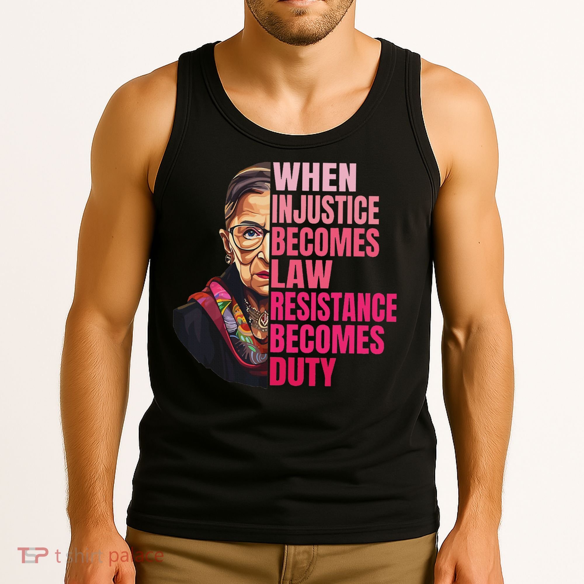 When Injustice Becomes Law Resistance Becomes Duty Rbg Quote Tank Top
