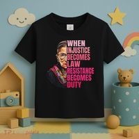When Injustice Becomes Law Resistance Becomes Duty Rbg Quote Toddler T-Shirt thumb 3