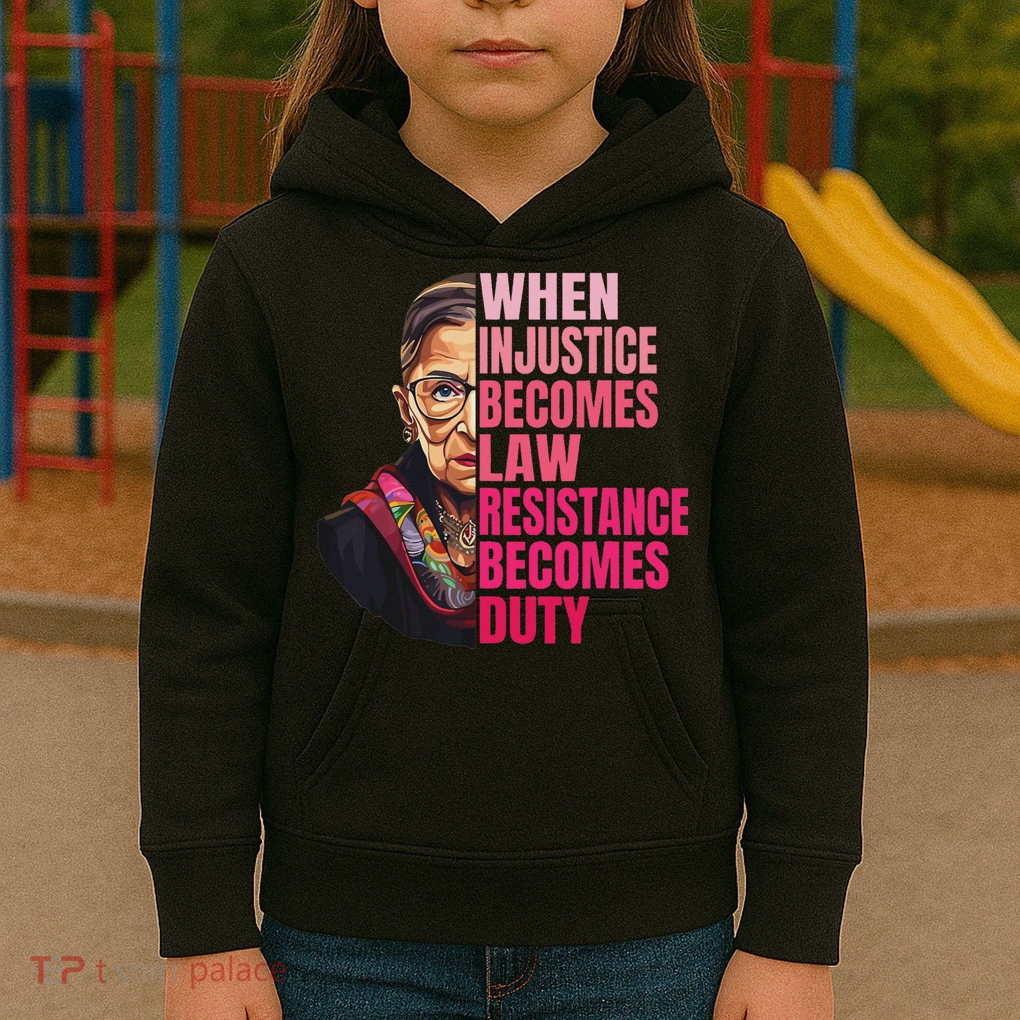 When Injustice Becomes Law Resistance Becomes Duty Rbg Quote Kids Hoodie