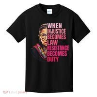 When Injustice Becomes Law Resistance Becomes Duty Rbg Quote Kids T-Shirt thumb 0