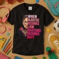When Injustice Becomes Law Resistance Becomes Duty Rbg Quote Kids T-Shirt thumb 3