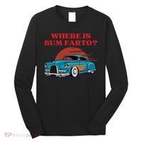 Where Is Bum Farto Retro Long Sleeve Shirt thumb 0