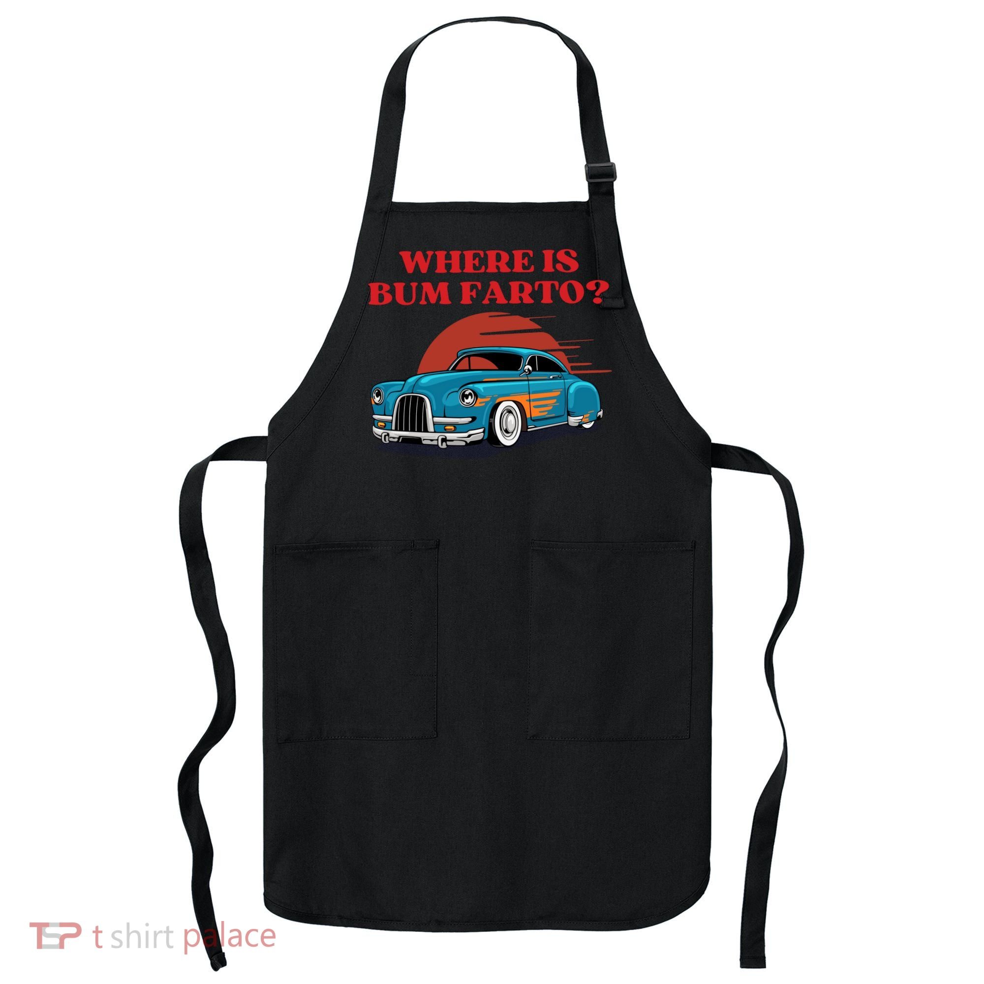 Where Is Bum Farto Retro Apron