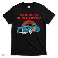 Where Is Bum Farto Retro T-Shirt thumb 0