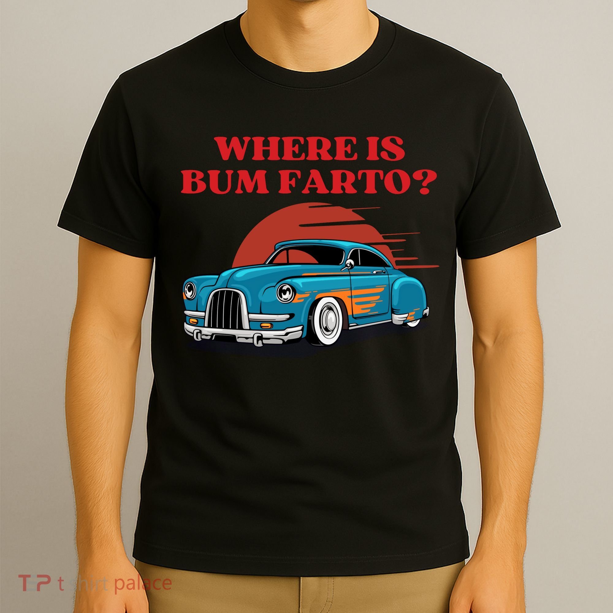 Where Is Bum Farto Retro T-Shirt