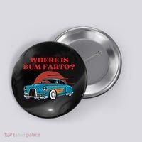 Where Is Bum Farto Retro Button thumb 0