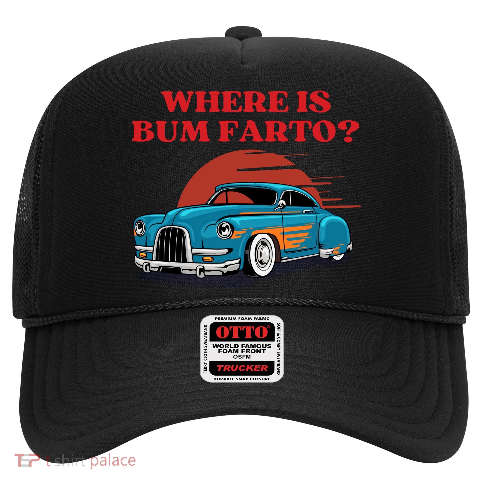 Where Is Bum Farto Retro Hat