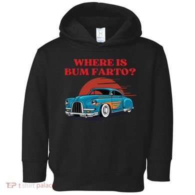 Where Is Bum Farto Retro Toddler Hoodie