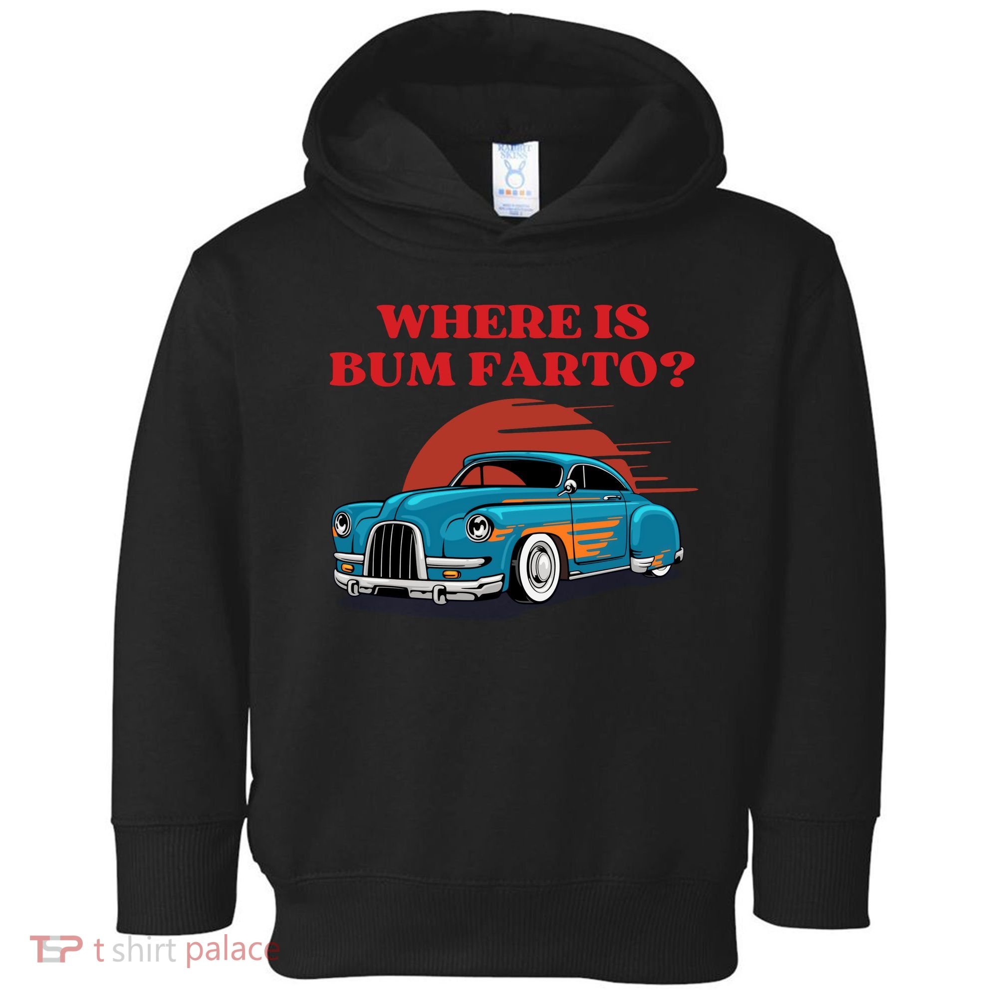 Where Is Bum Farto Retro Toddler Hoodie