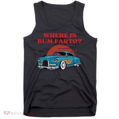 Where Is Bum Farto Retro Tank Top