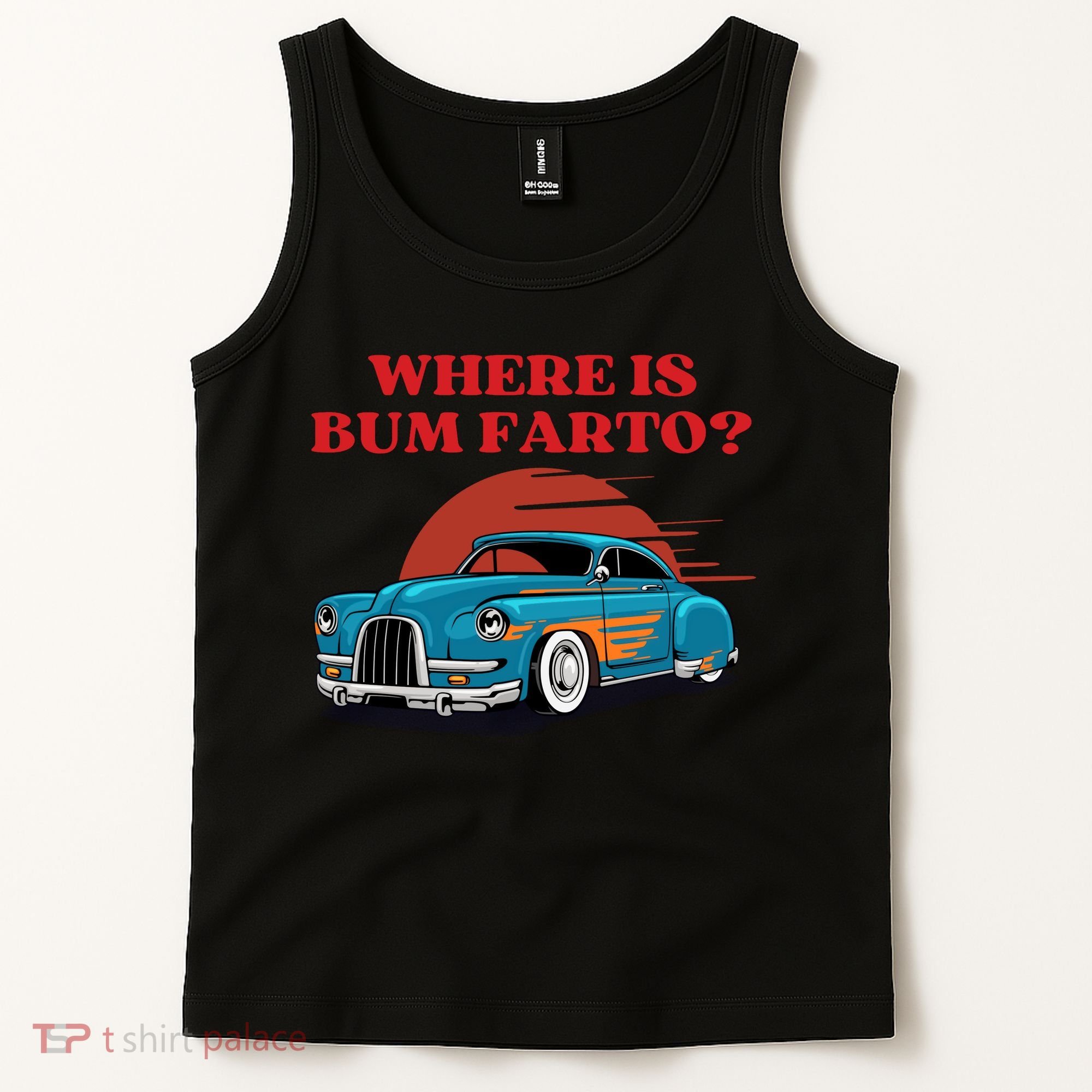 Where Is Bum Farto Retro Tank Top