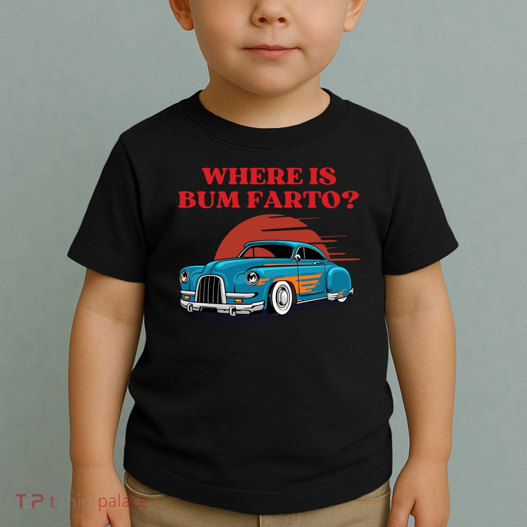 Where Is Bum Farto Retro Toddler T-Shirt