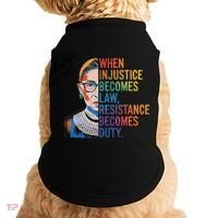 When Injustice Becomes Law Resistance Becomes Duty Rbg Doggie Tank thumb 0