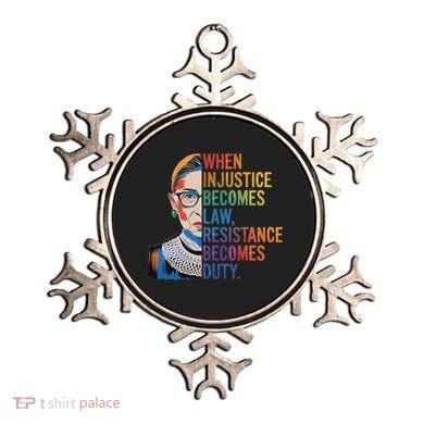 When Injustice Becomes Law Resistance Becomes Duty Rbg Ornament