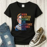When Injustice Becomes Law Resistance Becomes Duty Rbg Women's T-Shirt thumb 3