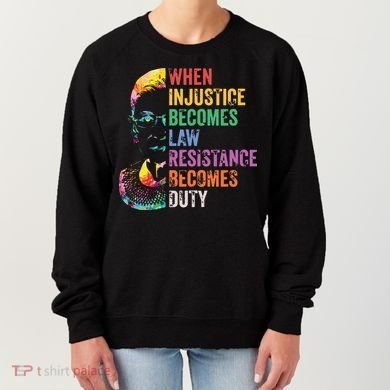 When Injustice Becomes Law Resist Resistance Women's Sweatshirt
