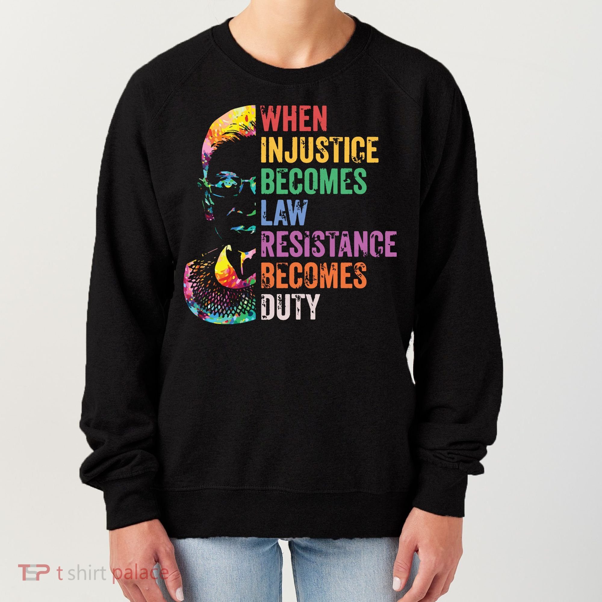 When Injustice Becomes Law Resist Resistance Women's Sweatshirt