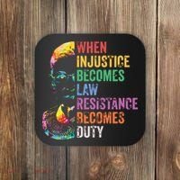 When Injustice Becomes Law Resist Resistance Coaster thumb 0