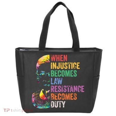 When Injustice Becomes Law Resist Resistance Tote Bag