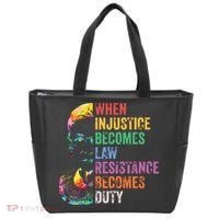 When Injustice Becomes Law Resist Resistance Tote Bag thumb 0