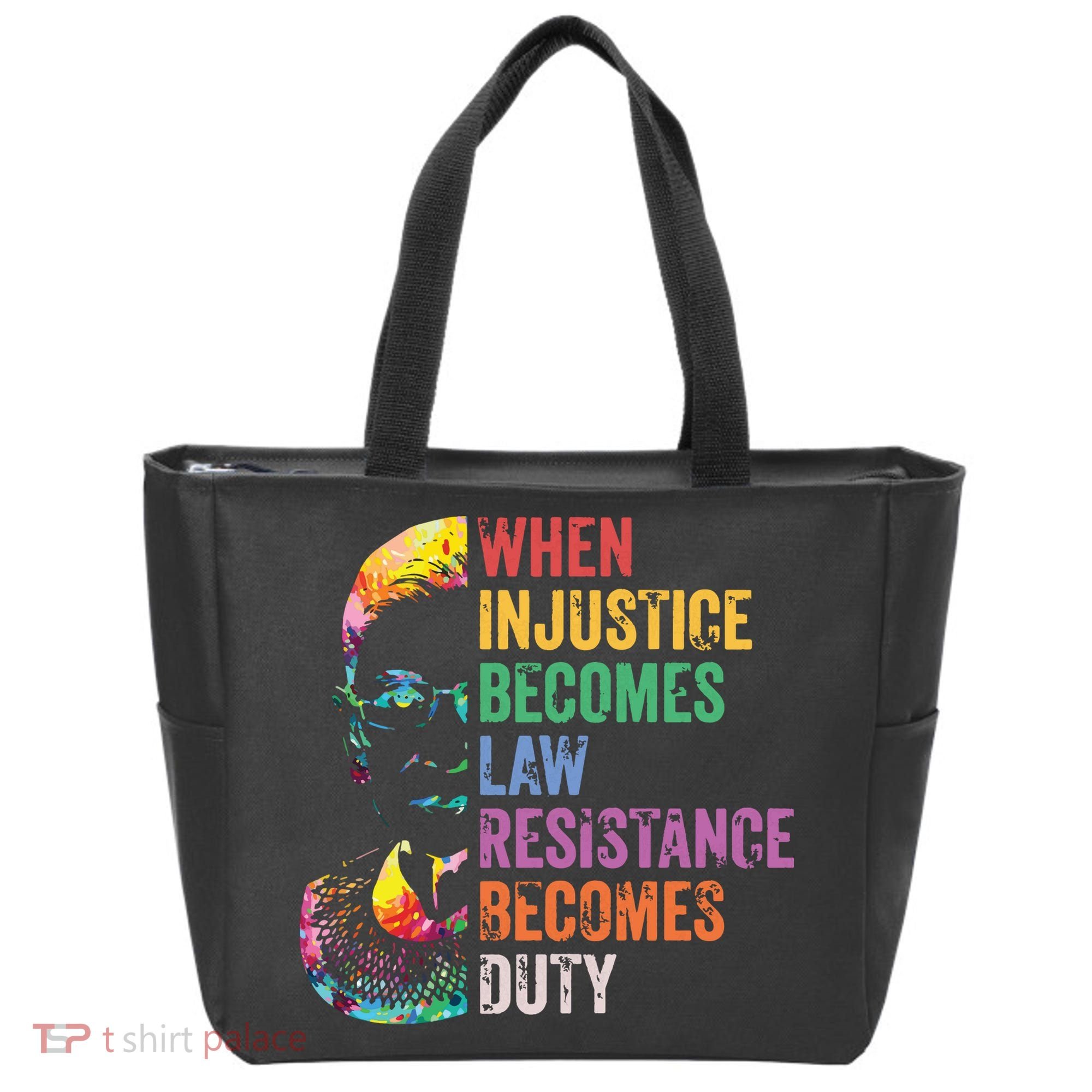 When Injustice Becomes Law Resist Resistance Tote Bag