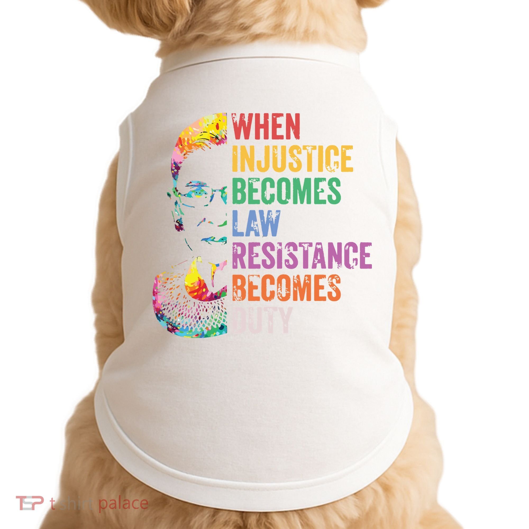 When Injustice Becomes Law Resist Resistance Doggie Tank