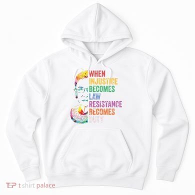 When Injustice Becomes Law Resist Resistance Hoodie