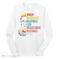 When Injustice Becomes Law Resist Resistance Long Sleeve Shirt thumb 0